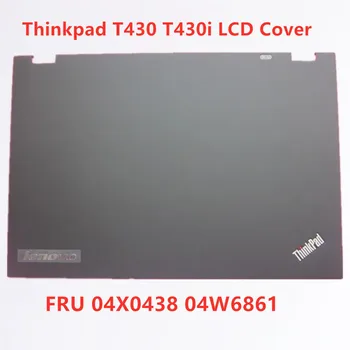 Nové Pre Lenovo Thinkpad T430 T430i LCD Toplid Zadný Kryt 04X0438 04W6861 0C52544